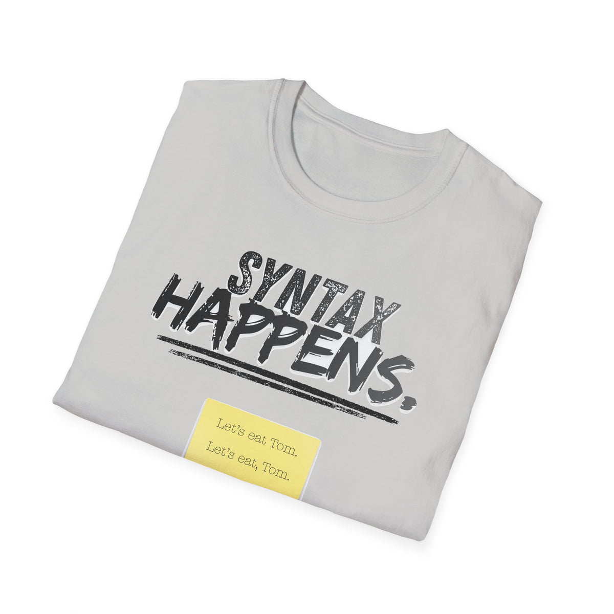 "Syntax Happens" Adult T-Shirt