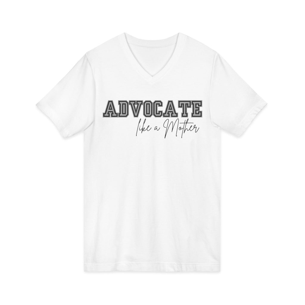 "Advocate Like a Mother" Adult V-Neck Tee