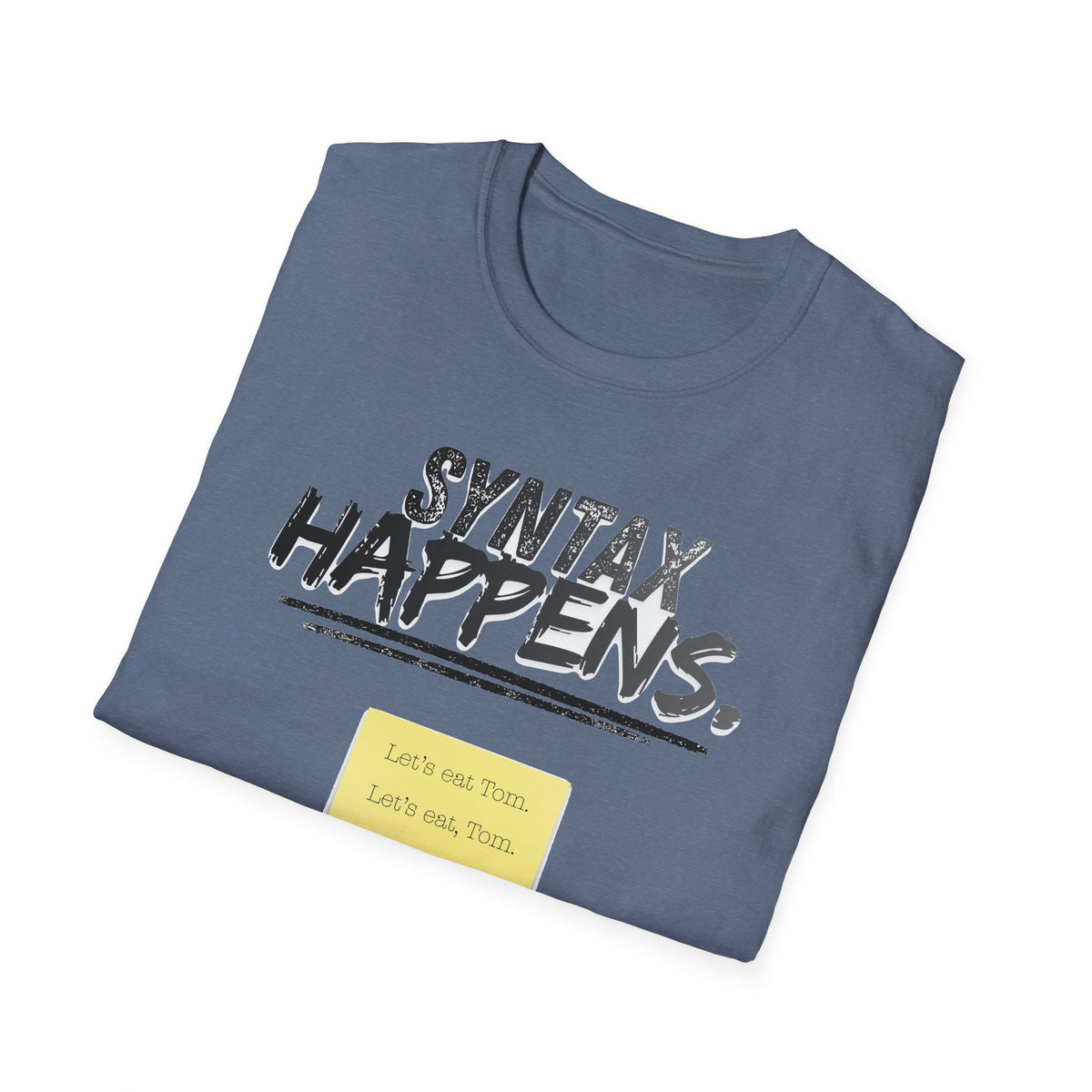 "Syntax Happens" Adult T-Shirt