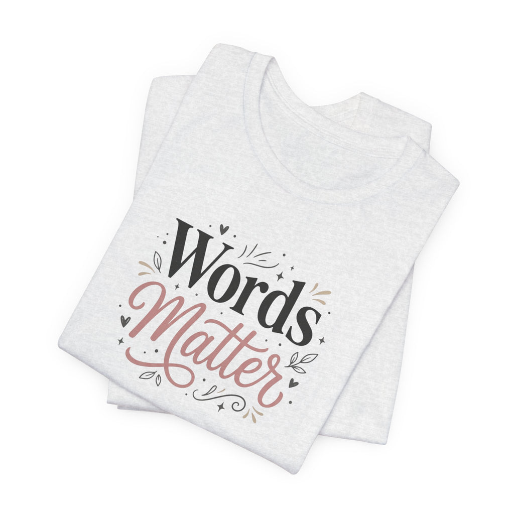 "Words Matter" Adult T-Shirt