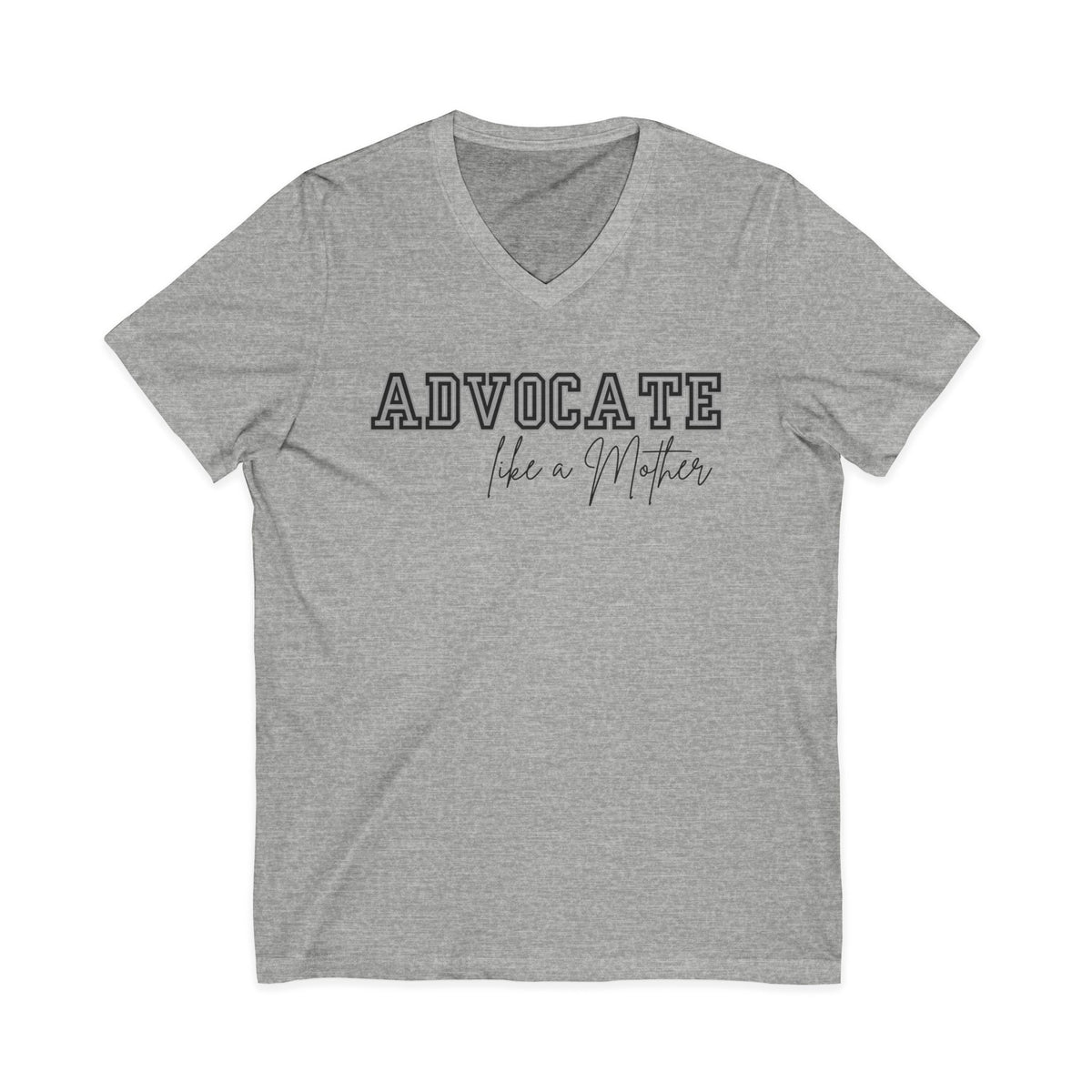 "Advocate Like a Mother" Adult V-Neck Tee