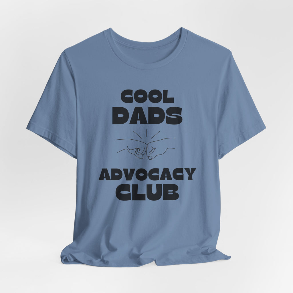 "Cool Dads Advocacy Club" Adult Tee