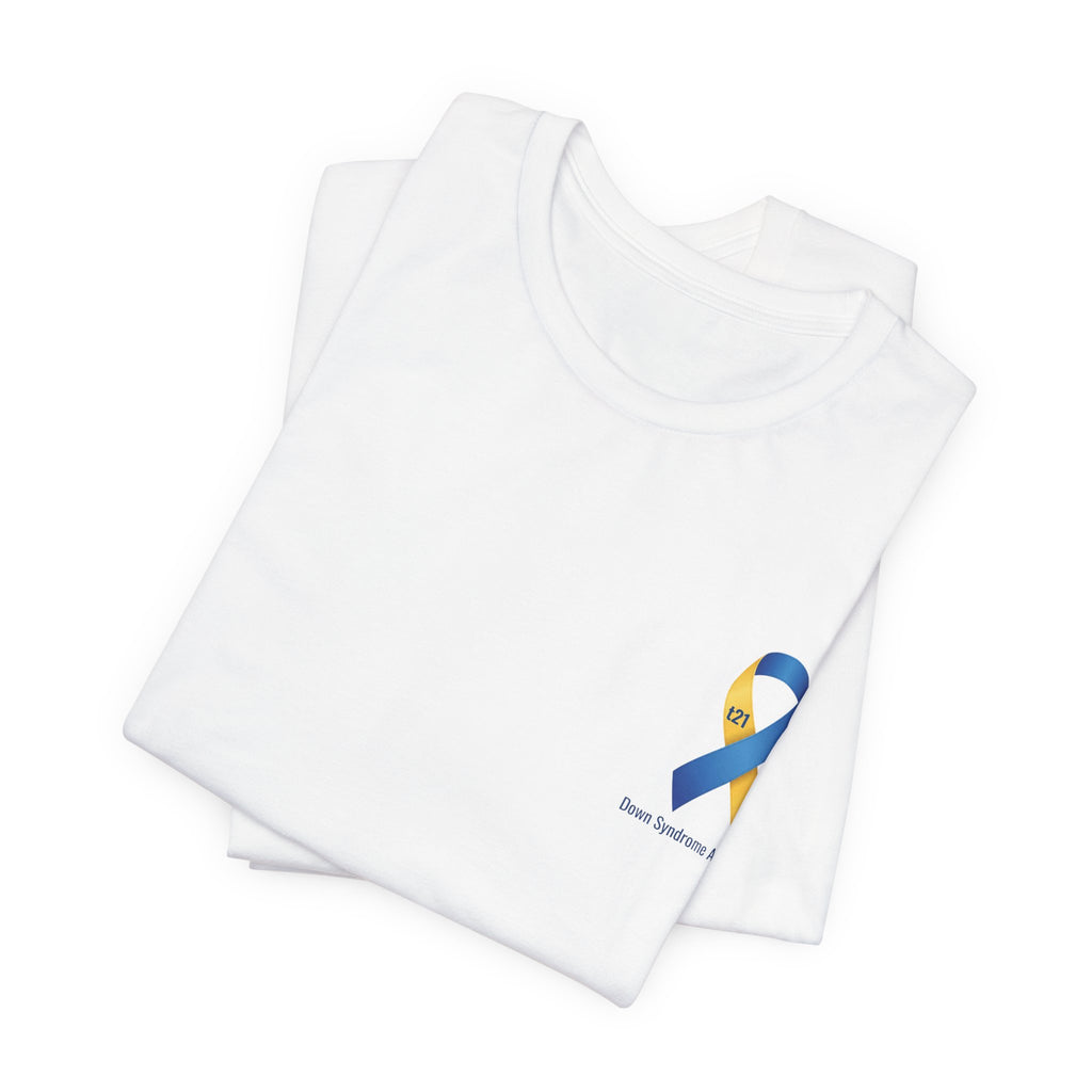 "Keep Calm, It’s Only An Extra Chromosome" Adult T-Shirt