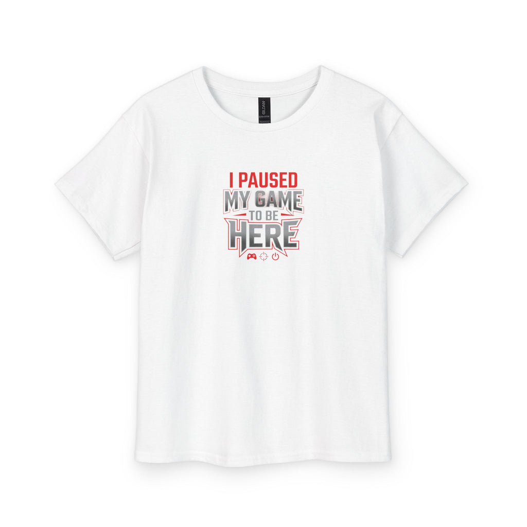 "I Paused My Game to Be Here" Youth Tee