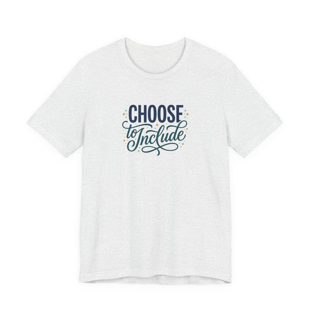 "Choose to Include" Adult T-Shirt