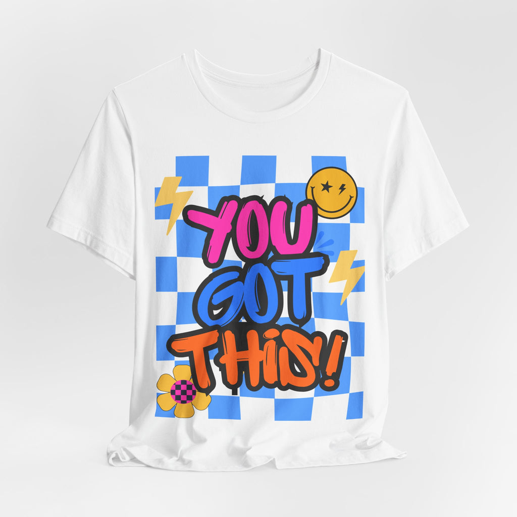 "You Got This!" Adult T‑Shirt