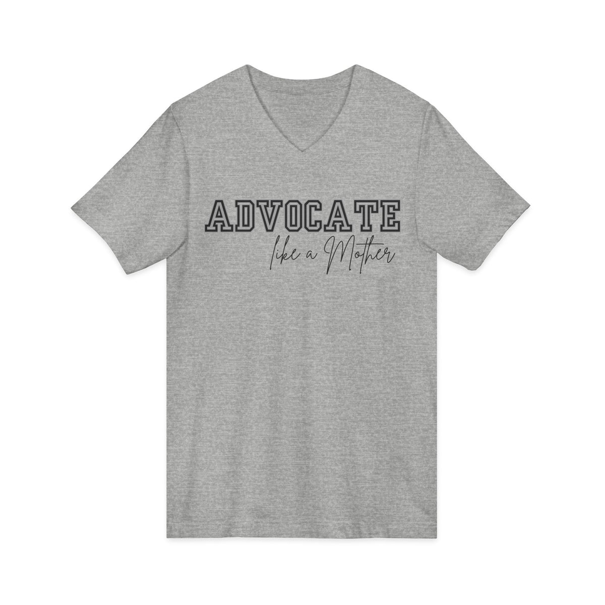 "Advocate Like a Mother" Adult V-Neck Tee