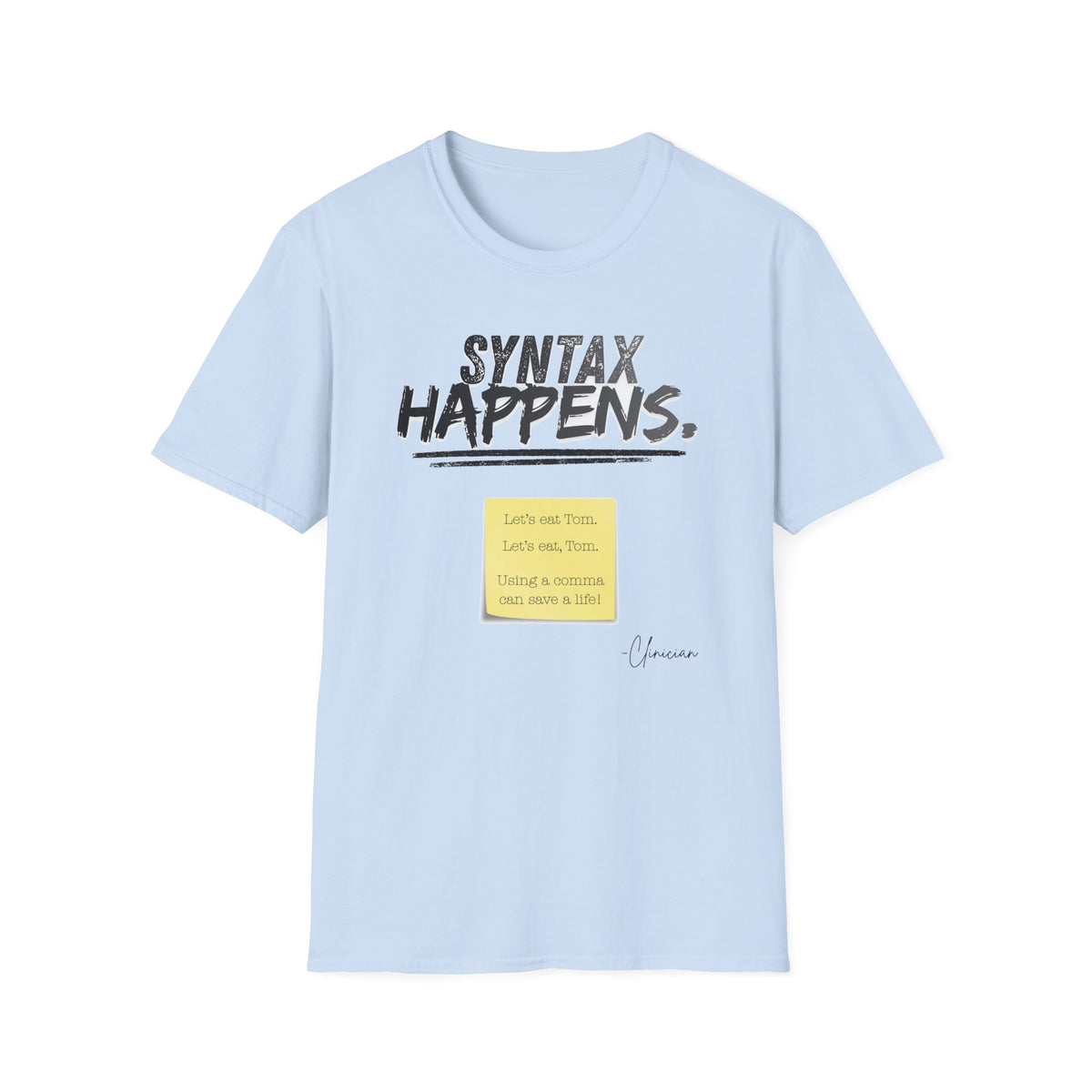 "Syntax Happens" Adult T-Shirt