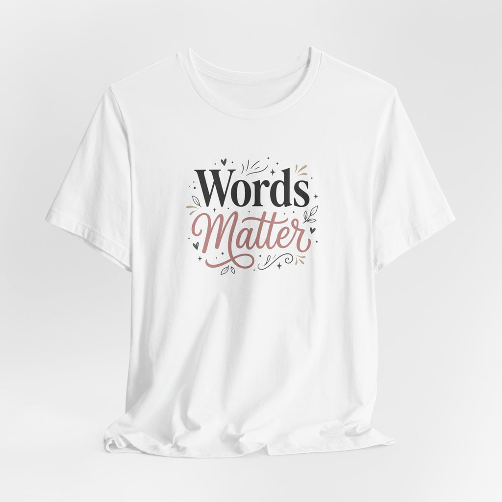 "Words Matter" Adult T-Shirt