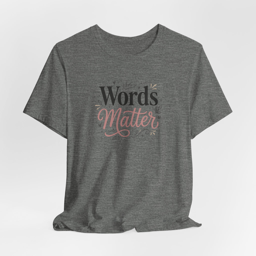 "Words Matter" Adult T-Shirt