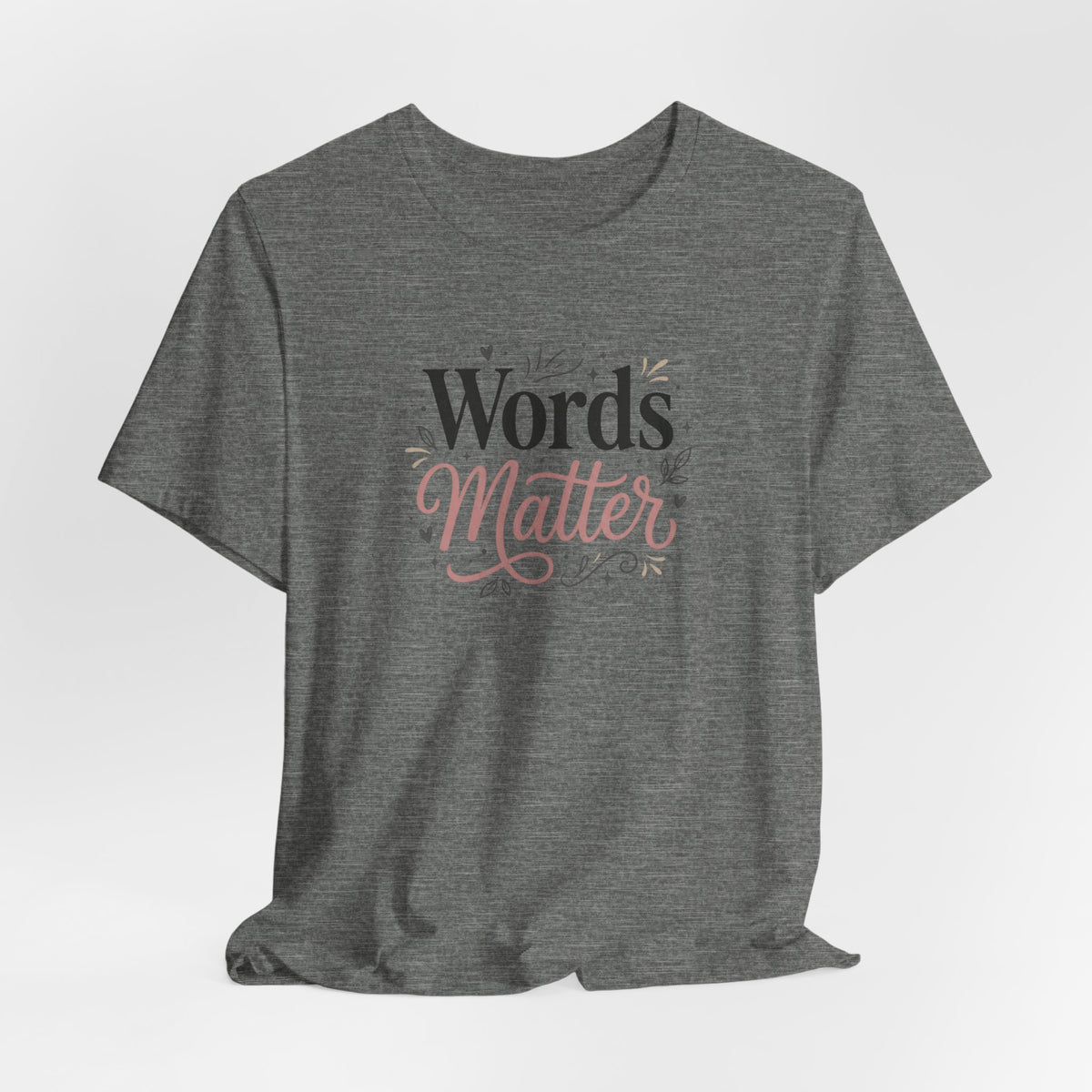 "Words Matter" Adult T-Shirt