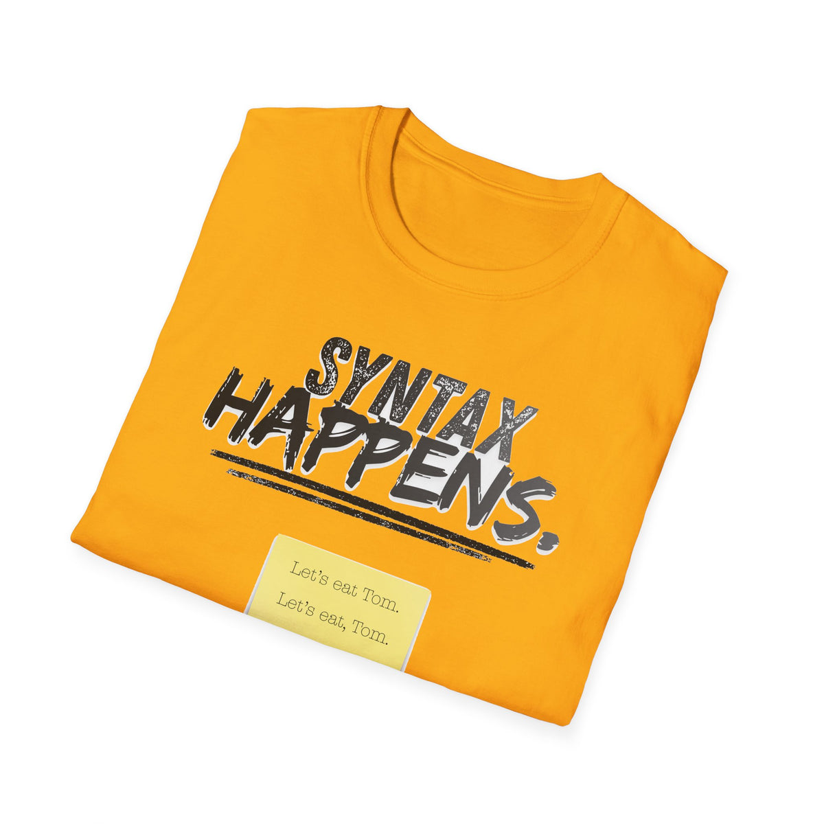 "Syntax Happens" Adult T-Shirt