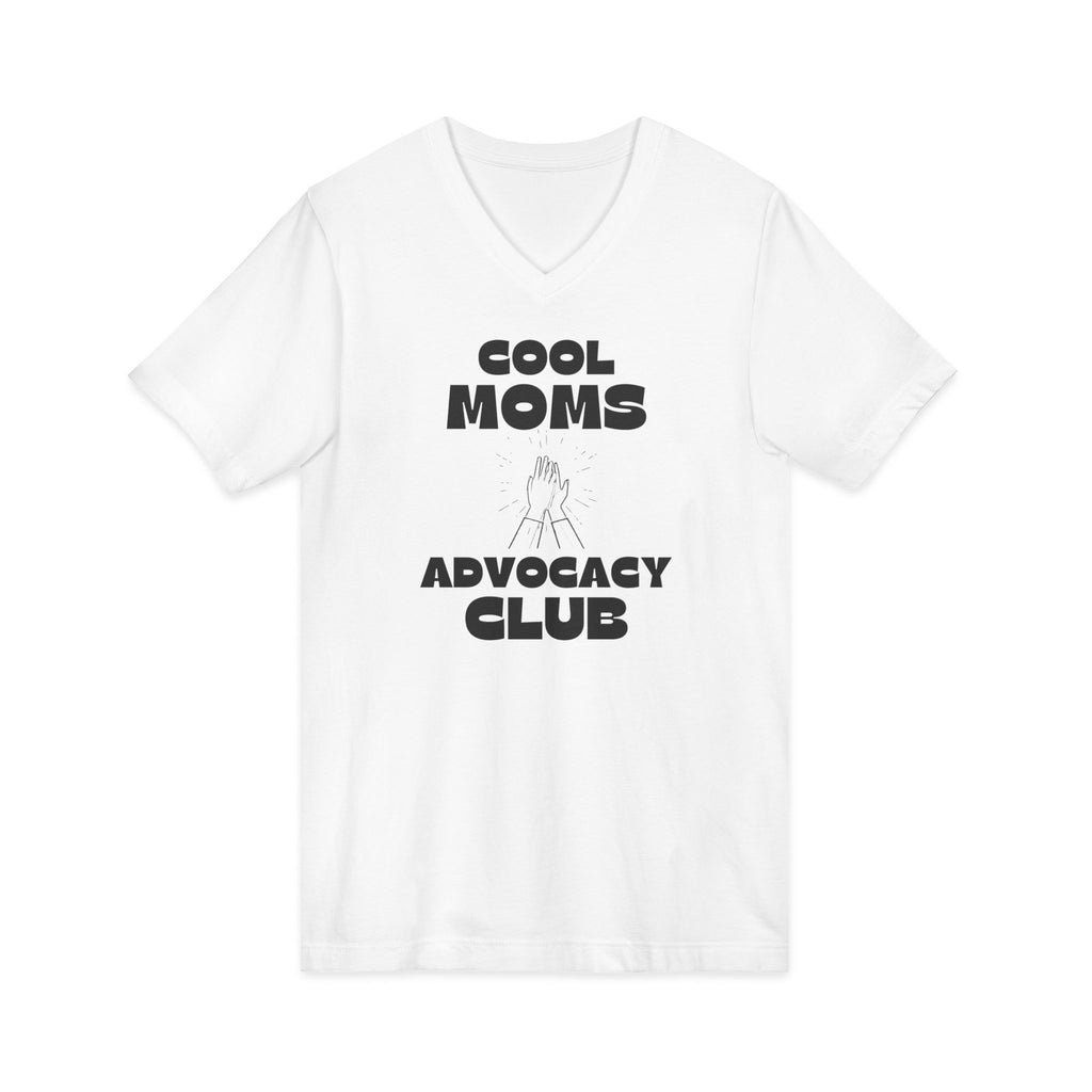 "Cool Moms Advocacy Club" Adult V-Neck Tee