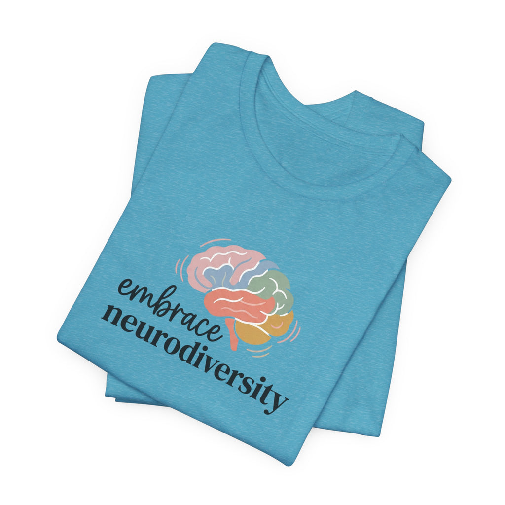"Embrace Neurodiversity" Adult T-Shirt