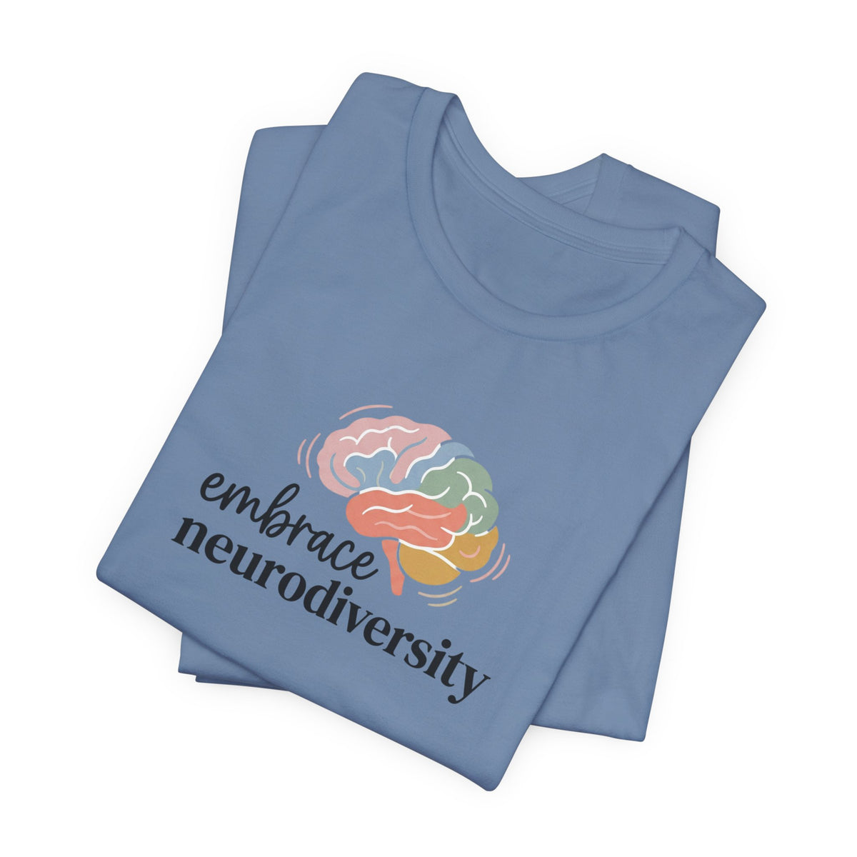 "Embrace Neurodiversity" Adult T-Shirt