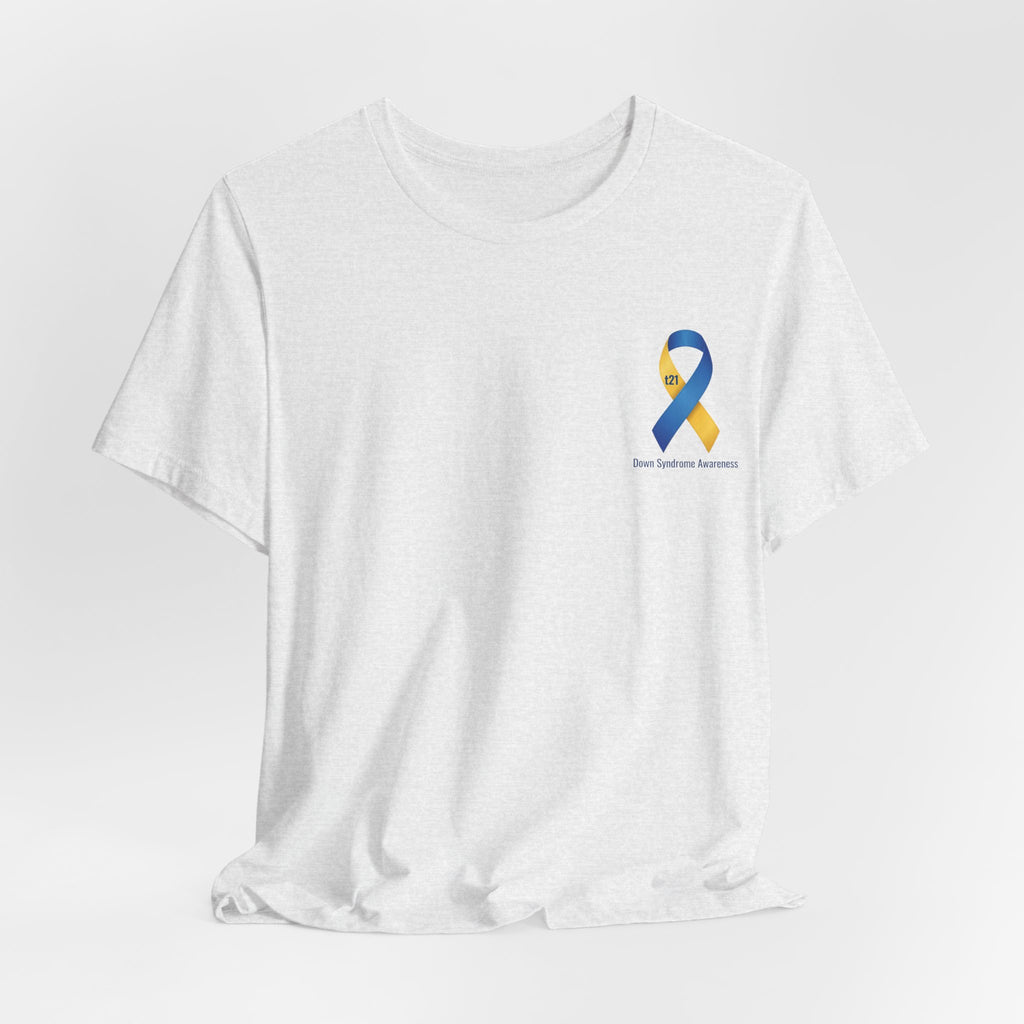 "Keep Calm, It’s Only An Extra Chromosome" Adult T-Shirt