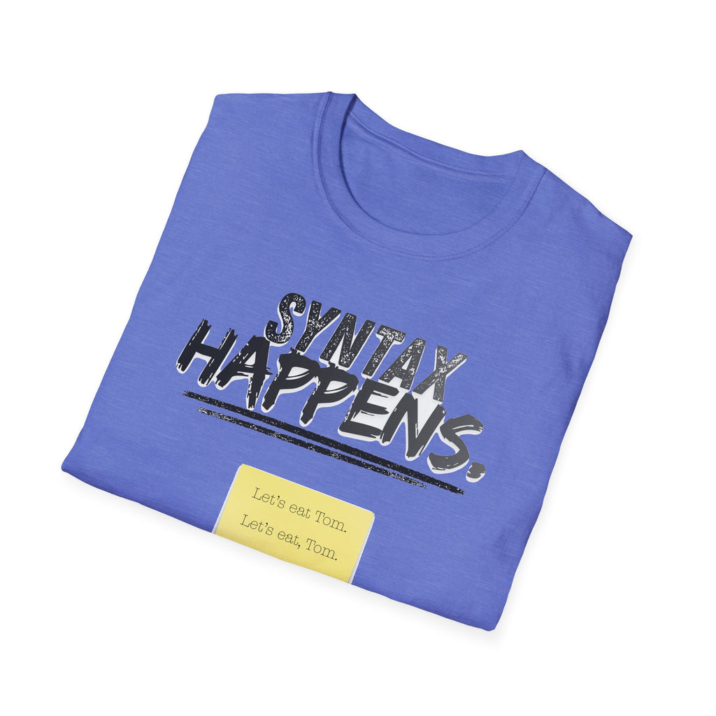 "Syntax Happens" Adult T-Shirt