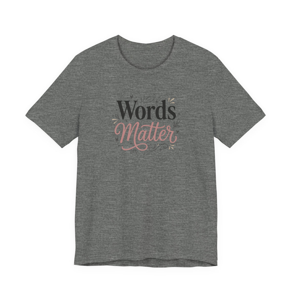 "Words Matter" Adult T-Shirt