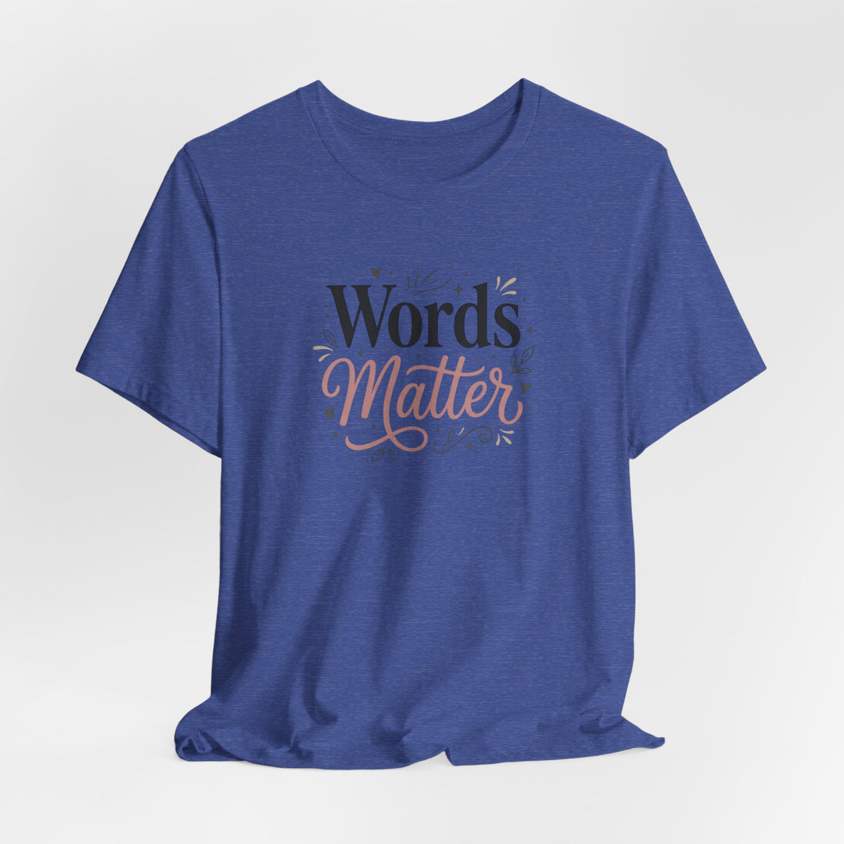 "Words Matter" Adult T-Shirt