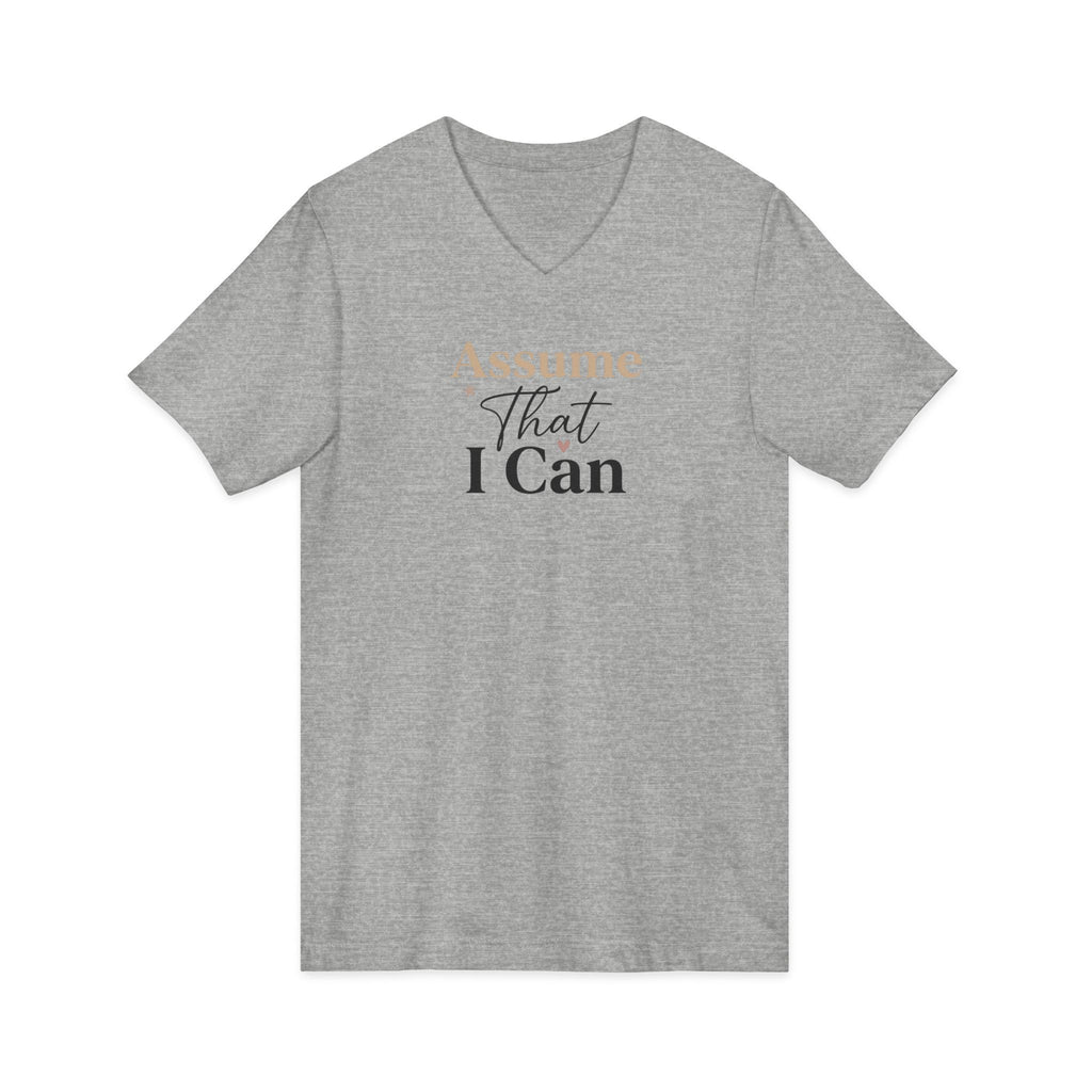 "Assume That I Can" Adult V-Neck Tee