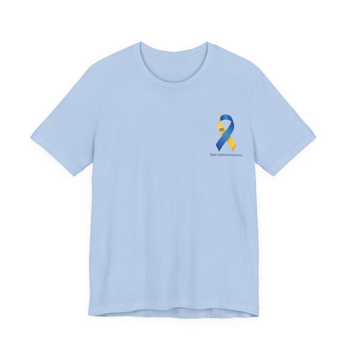 "Keep Calm, It’s Only An Extra Chromosome" Adult T-Shirt