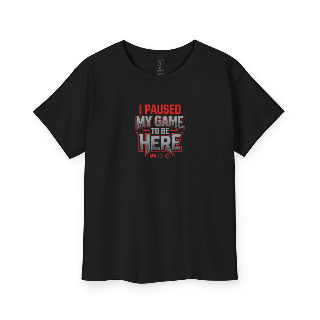 "I Paused My Game to Be Here" Youth Tee