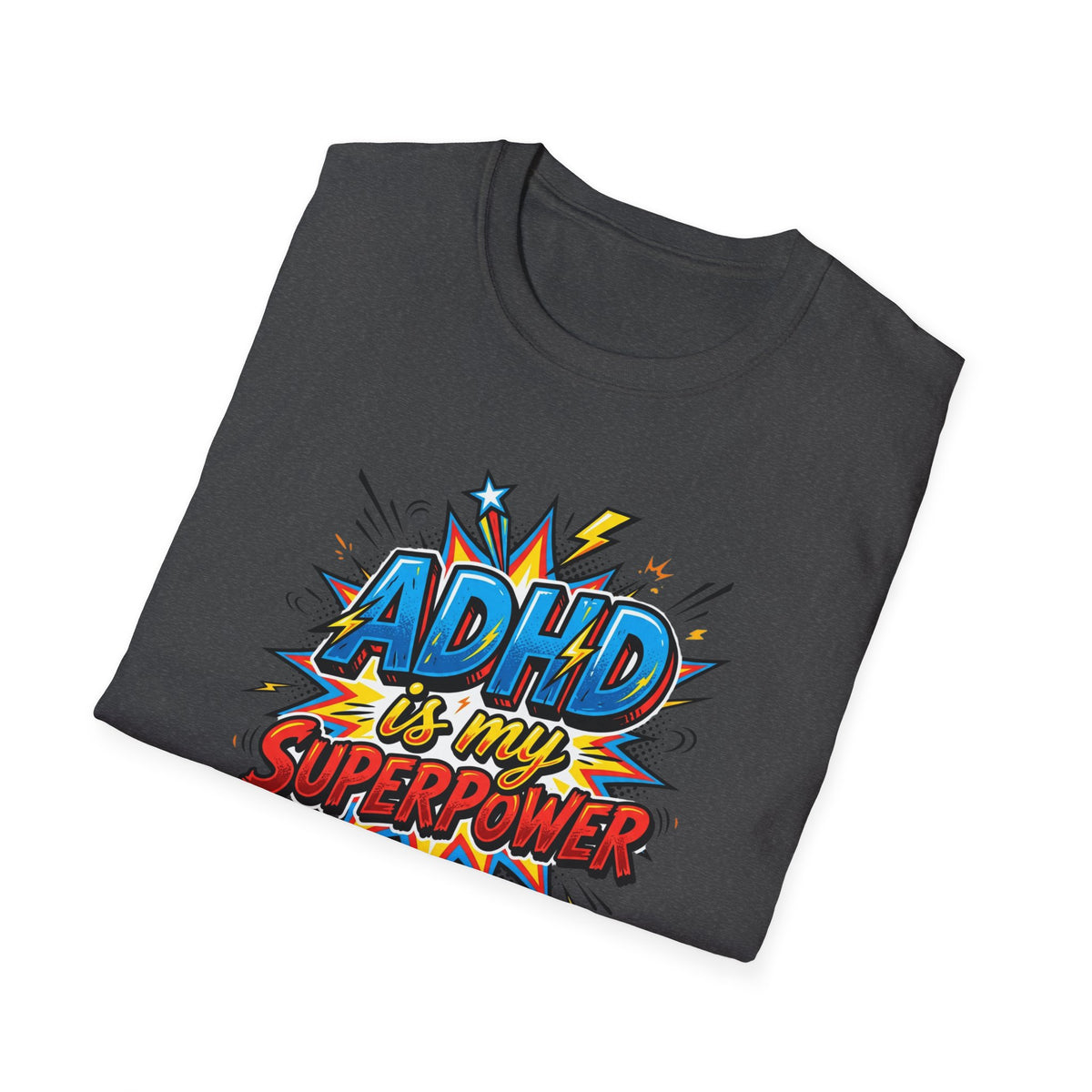 "ADHD Is My Superpower" Adult T-Shirt