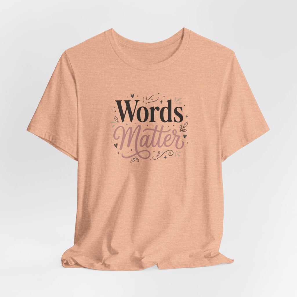 "Words Matter" Adult T-Shirt