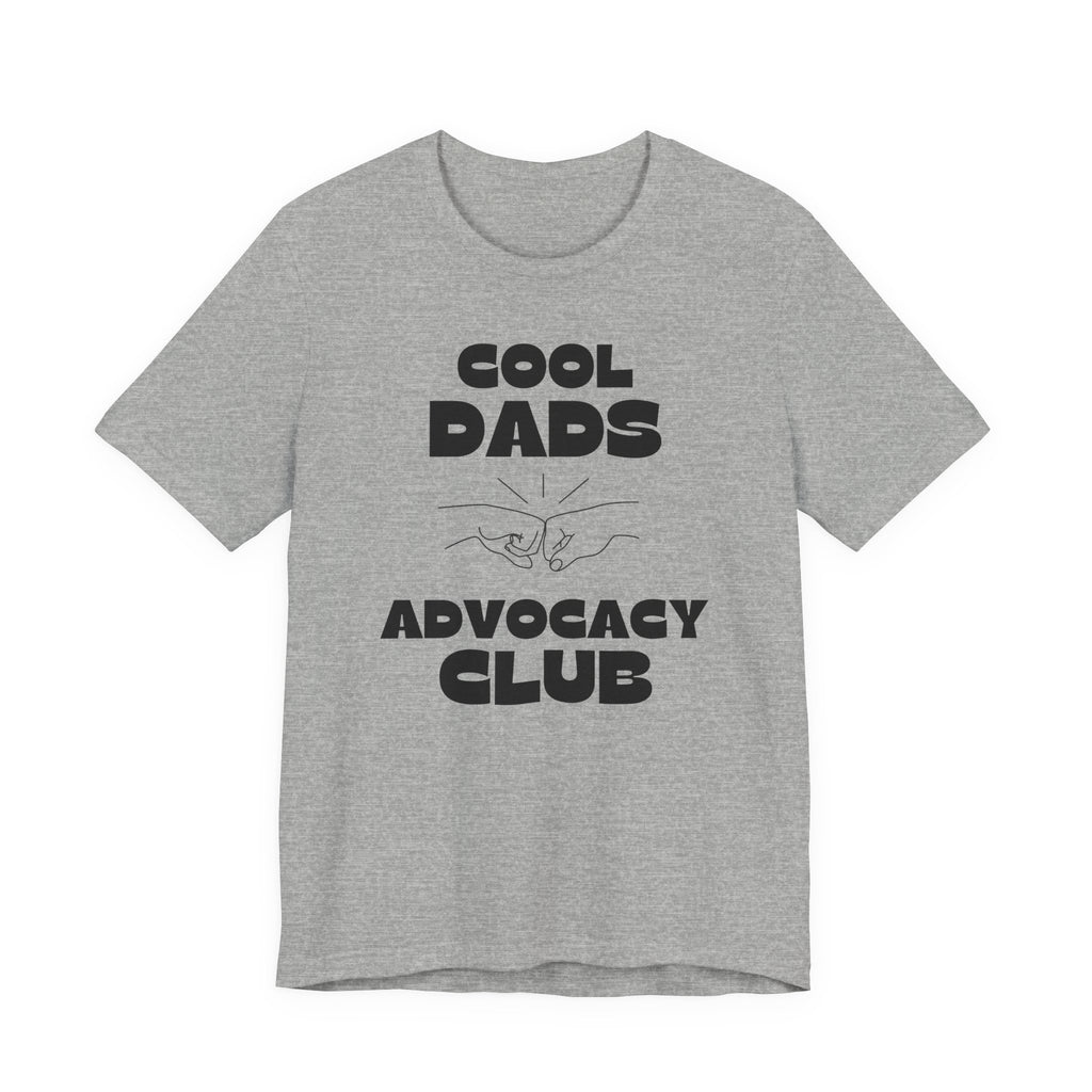"Cool Dads Advocacy Club" Adult Tee