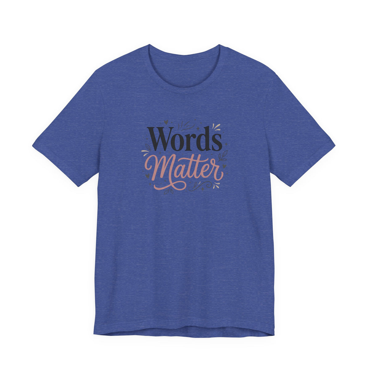 "Words Matter" Adult T-Shirt