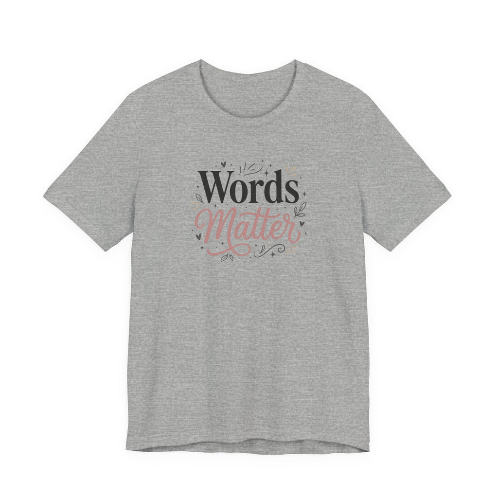 "Words Matter" Adult T-Shirt