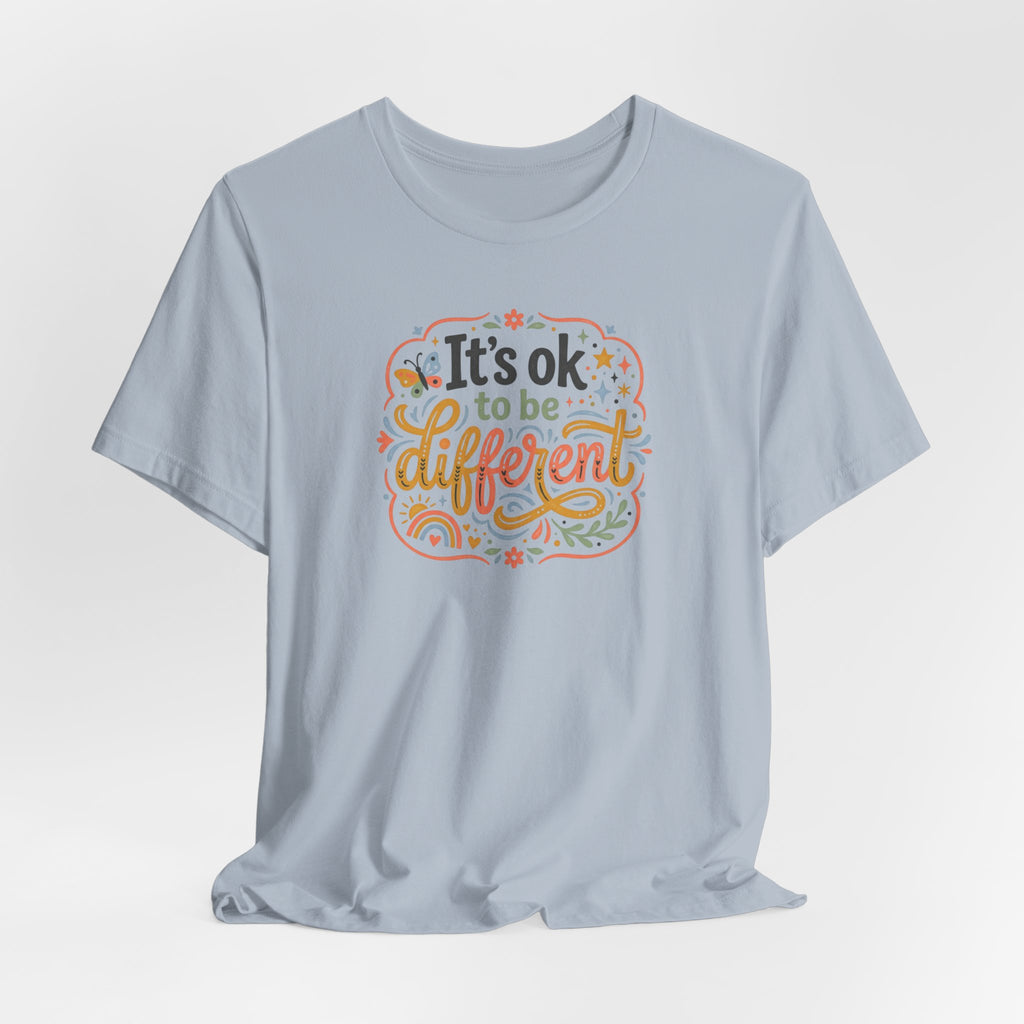 "It's OK To Be Different" Adult T-Shirt