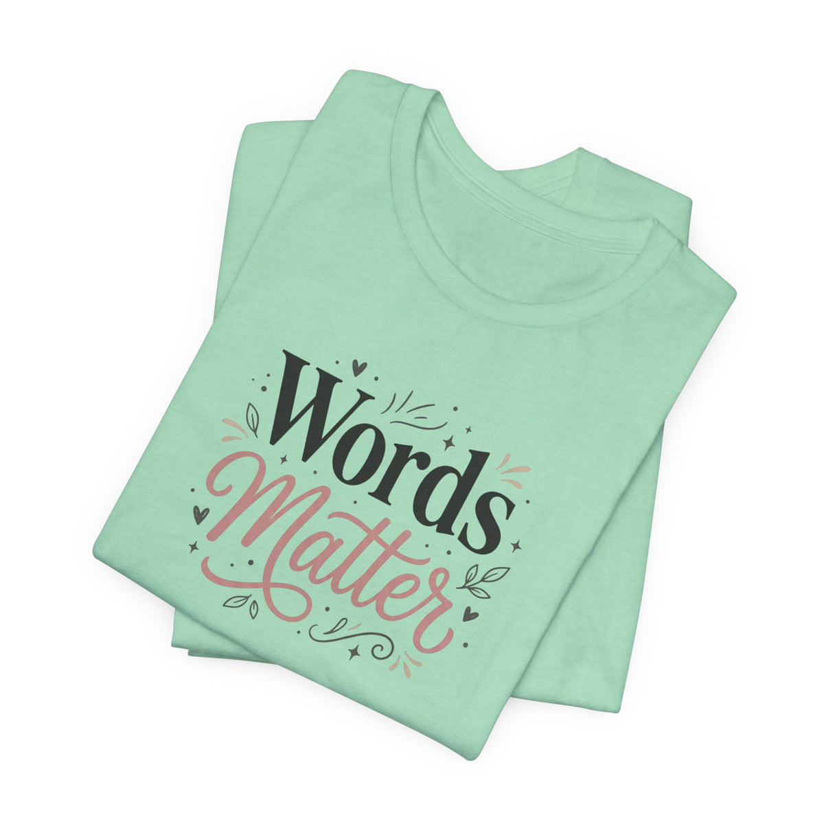 "Words Matter" Adult T-Shirt