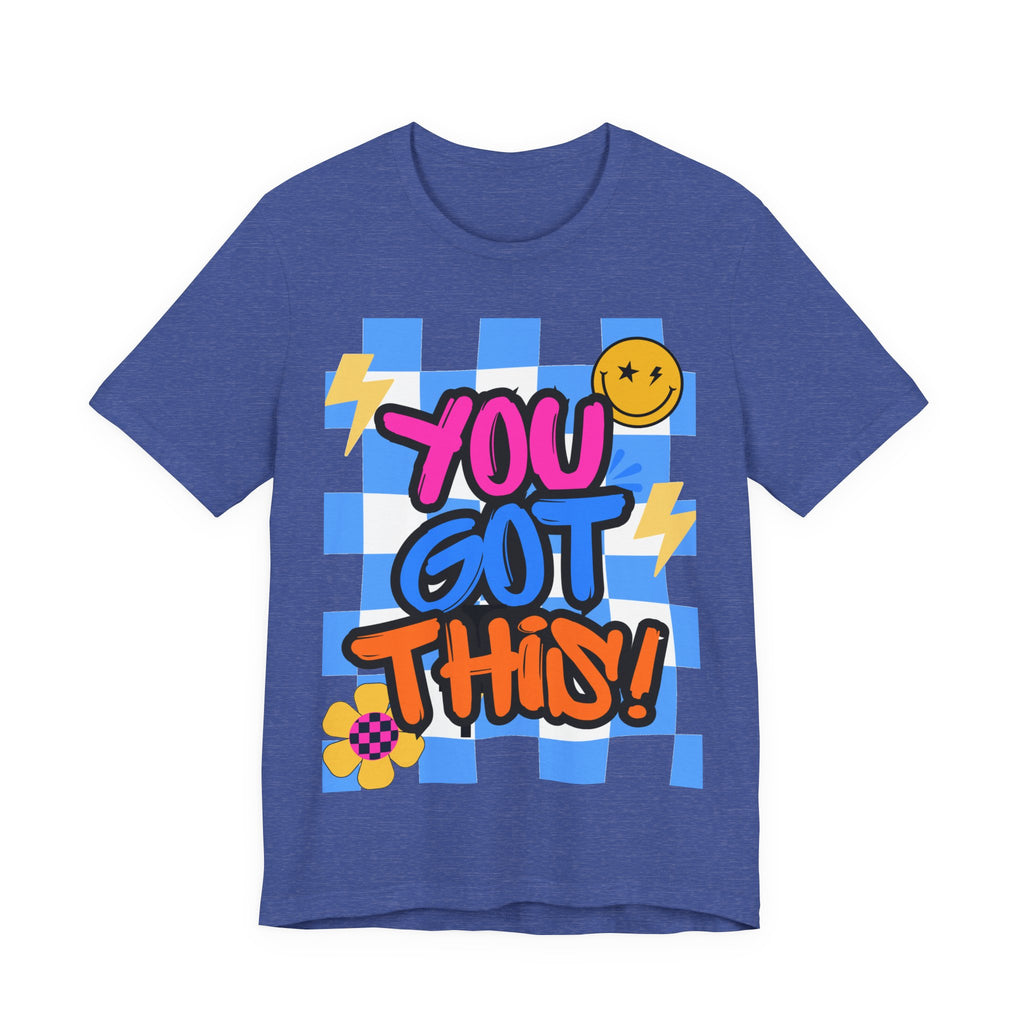 "You Got This!" Adult T‑Shirt