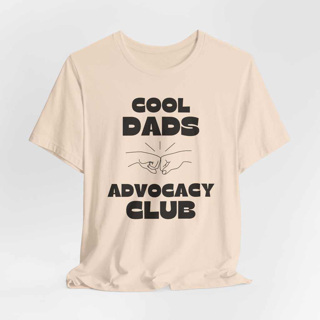 "Cool Dads Advocacy Club" Adult Tee