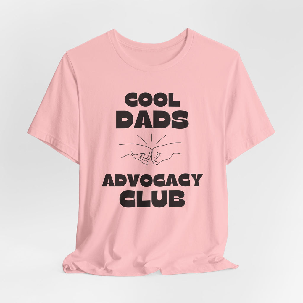 "Cool Dads Advocacy Club" Adult Tee