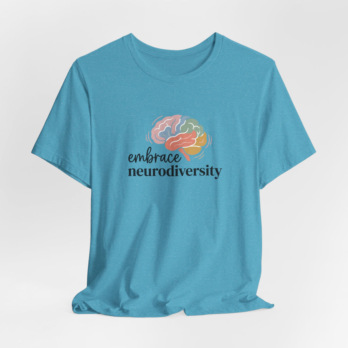 "Embrace Neurodiversity" Adult T-Shirt