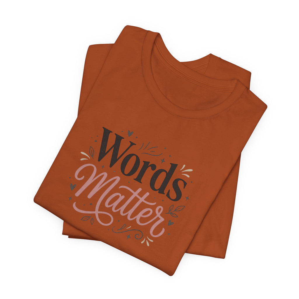 "Words Matter" Adult T-Shirt