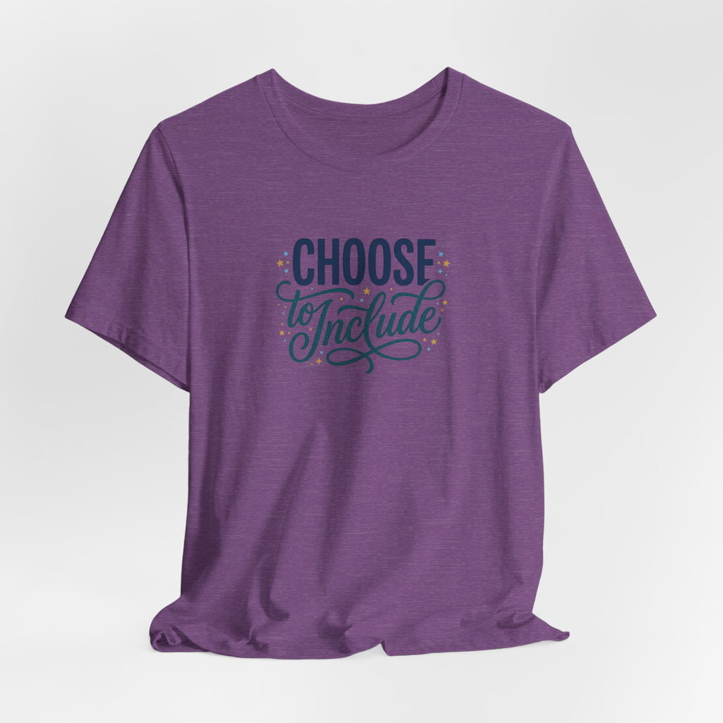"Choose to Include" Adult T-Shirt