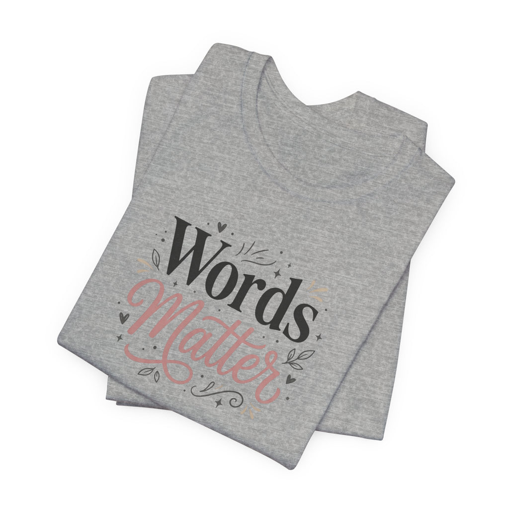 "Words Matter" Adult T-Shirt