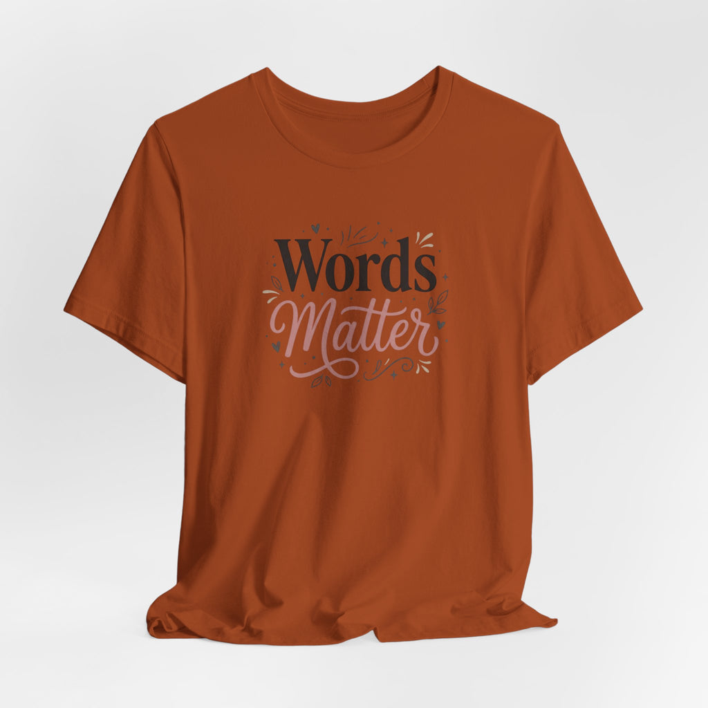 "Words Matter" Adult T-Shirt