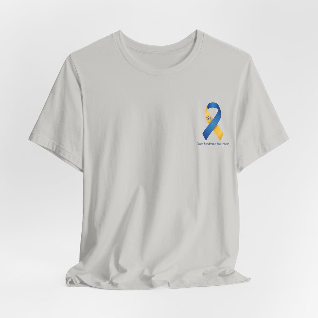 "Keep Calm, It’s Only An Extra Chromosome" Adult T-Shirt