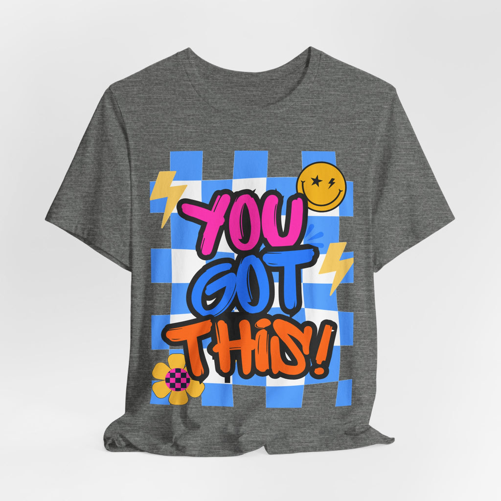 "You Got This!" Adult T‑Shirt