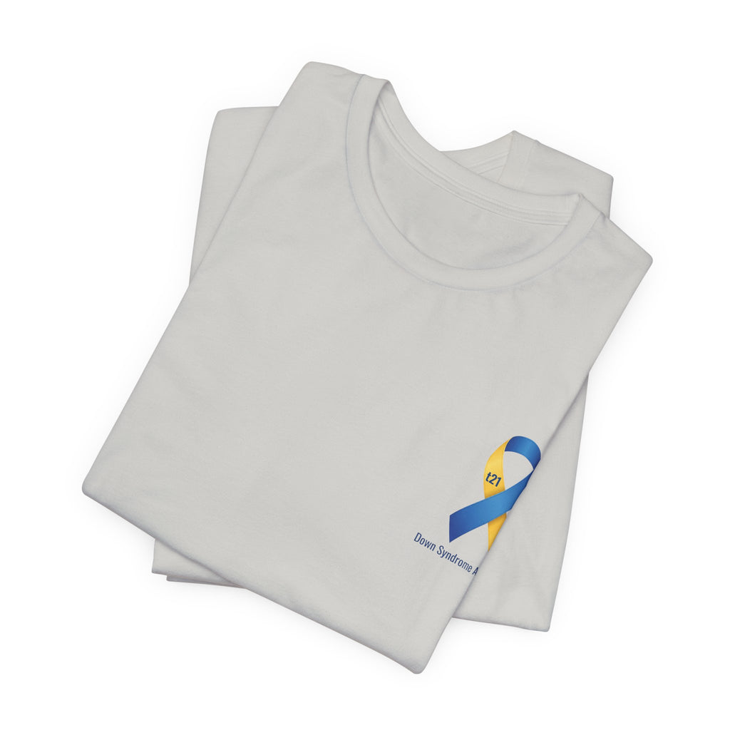 "Keep Calm, It’s Only An Extra Chromosome" Adult T-Shirt