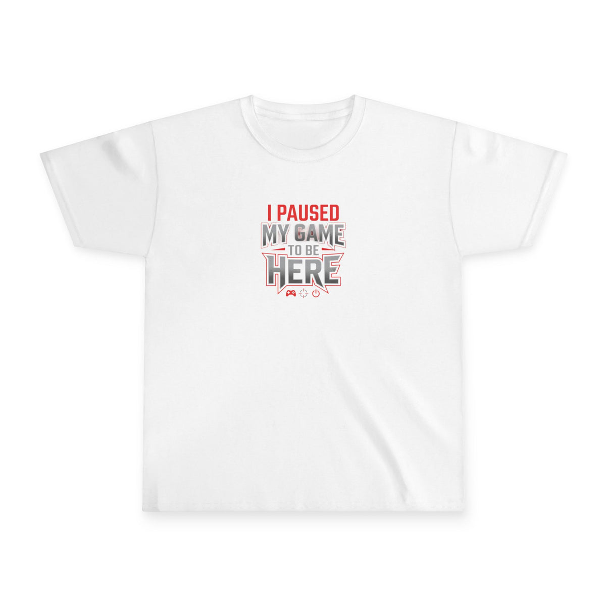 "I Paused My Game to Be Here" Youth Tee