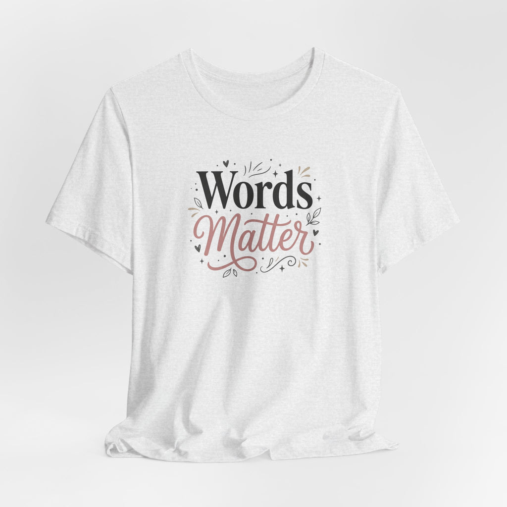 "Words Matter" Adult T-Shirt