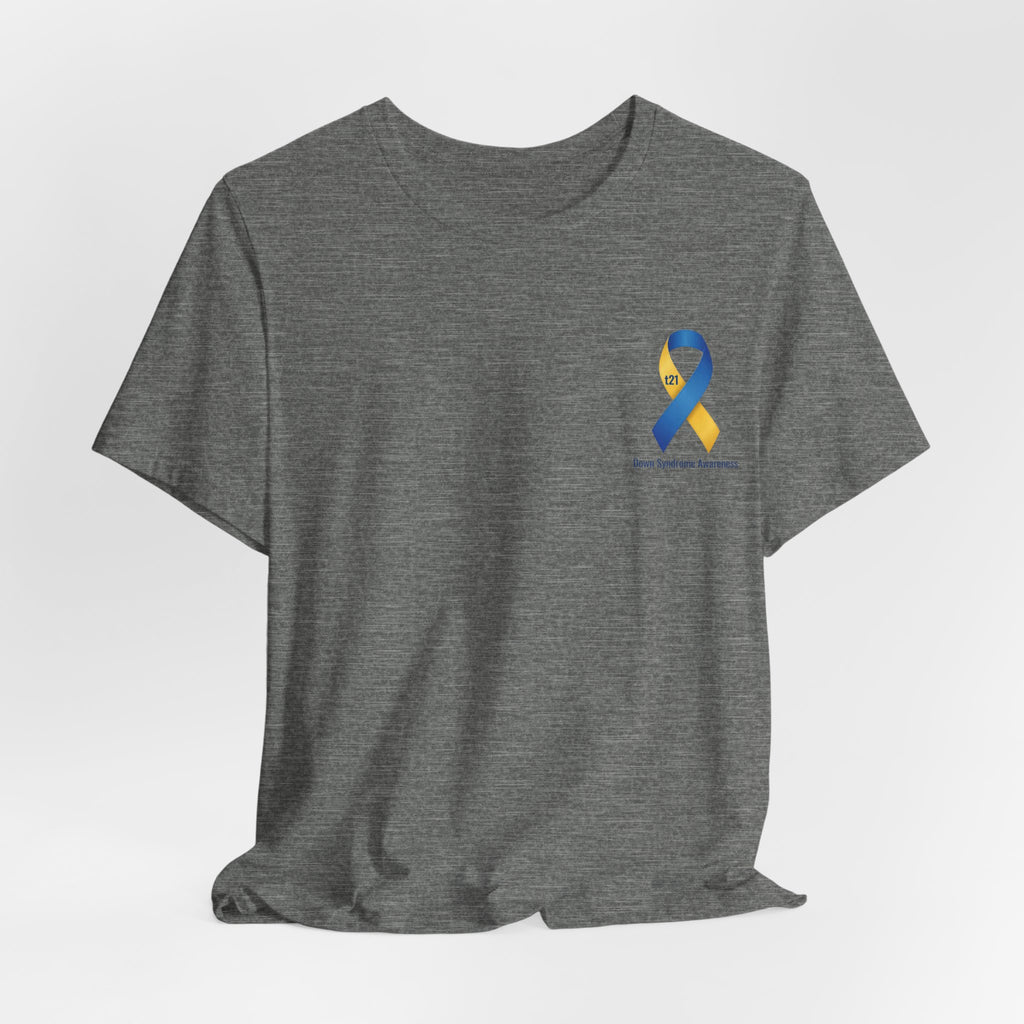 "Keep Calm, It’s Only An Extra Chromosome" Adult T-Shirt