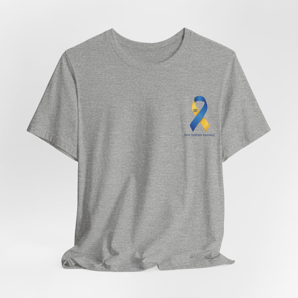 "Keep Calm, It’s Only An Extra Chromosome" Adult T-Shirt