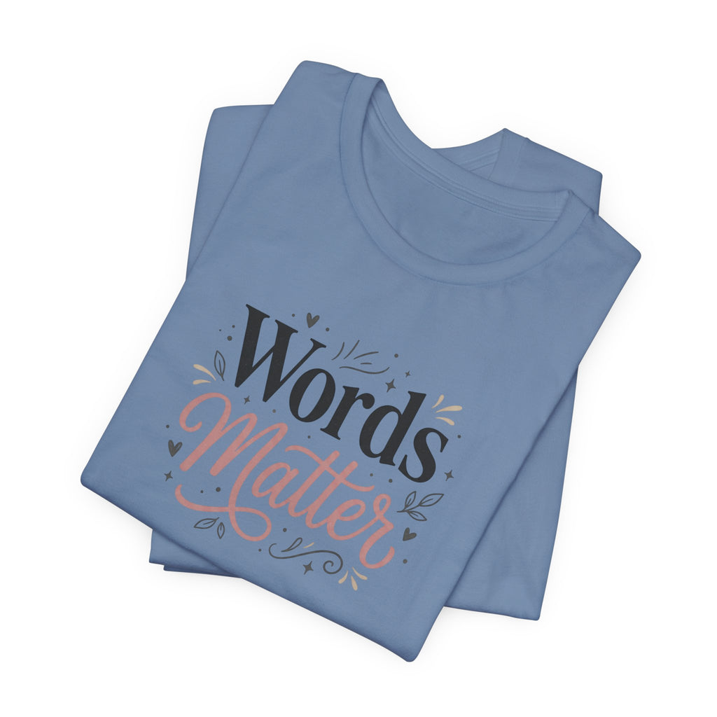 "Words Matter" Adult T-Shirt