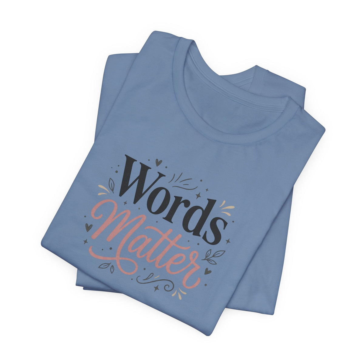 "Words Matter" Adult T-Shirt